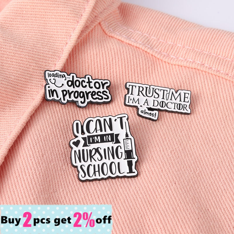 Doctor Medical Brooches Nurse Badges Black White Banner Quotation Enamel Pin Funny Graduation Unique Gift Idea For Doctor